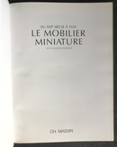 " Le Mobilier Miniature du XVIe Siècle  à 1930 " par Guy et Élyane de  Vendeuvre - 1987