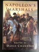 "Napoleon's Marshals " - par David Chandler - 1998