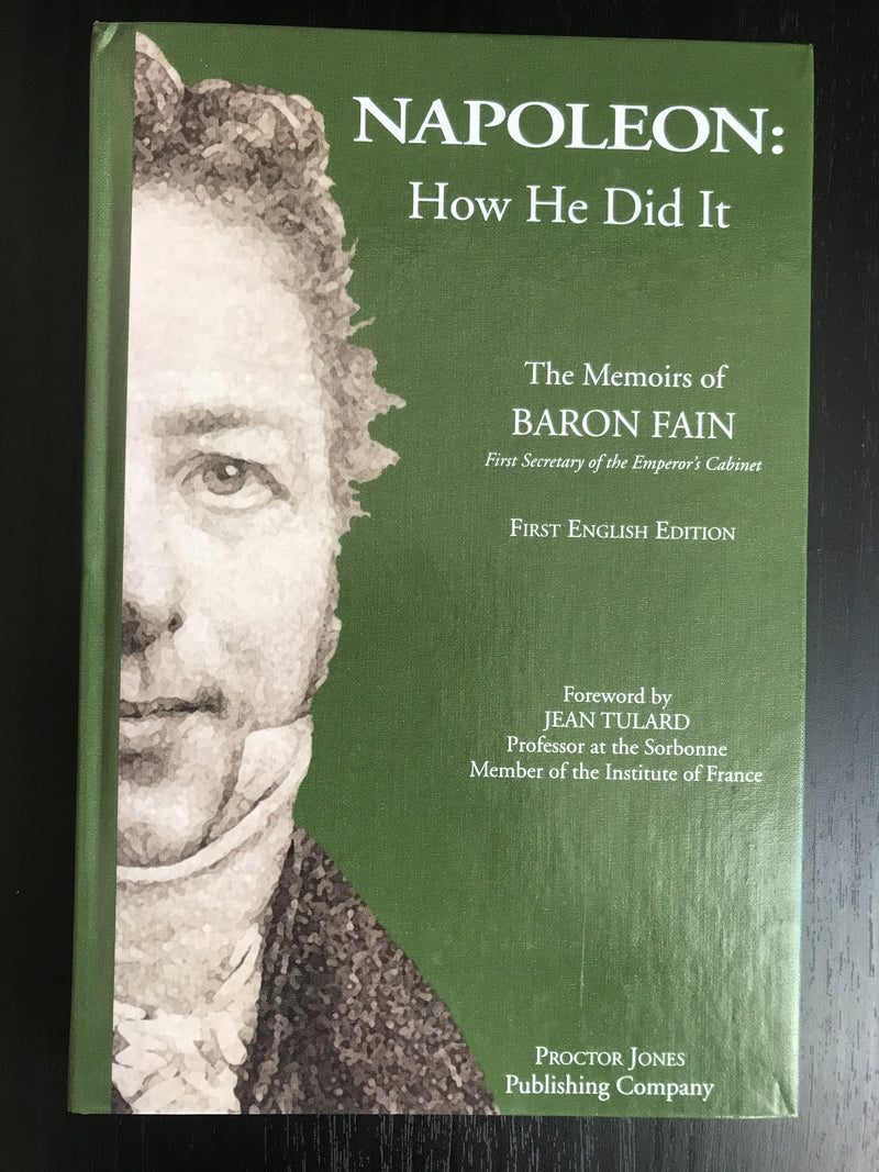 "Napoleon: How He Did It - The Memoirs of Baron Fain" 1998