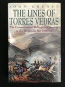 "The Lines of Torres Vedras - The Cornerstone of Willing'ton's Strategy in the Peninsular War 1809-12"