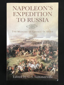 "Napoleon's Expedition to Russia - The Memoirs of General de Ségur" - 2003
