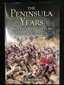 "The Peninsula Years - Britain's Red Coats in Spain & Portugal" par D.S. Richards - 2002
