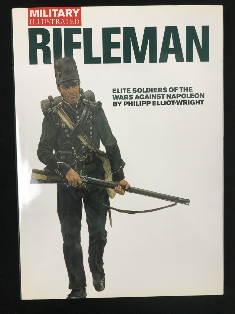 "Rifleman - Elite Soldiers of the Wars against Napoleon" par Philipp Elliot-Wright - 2000