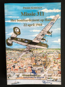 "Missie 311 - Het bombardement op Hamm 22 april 1944"  par Pierre Koreman -1998