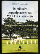 "De militaire begraafplaatsen van W.O.I in Vlaanderen - Deel 3 - België in oorlog 25" par Michel Vansuyt & Michel Van Den Bogaert - 2000