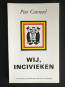 "Wij, Incivieken" par Piet Canneel - 1988