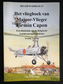 "Het vliegboek van Majoor-Vlieger Firmin Capon - België in  oorlog 19" par Freddy Capron - 2000