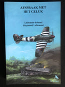 "Afspraak met het geluk" par Lieutenant-Colonel Raymond Lallemant - 2007