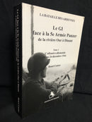 "Le GI face à la 5e Armée Panzer SS" - de la rivière Our à Dinant - Tome I - La Bataille des Ardennes - WW II - par Henri Castor - 2003
