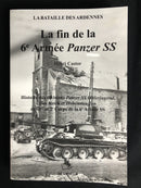 "La  fin de la 6e Armée Panzer SS" - Tome II - La Bataille des Ardennes - WW II - par Henri Castor - 2005