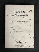 "Para US en Normandie" - Le 82e et 101e Airborne - WW II - par Henri Castor - 2006