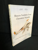 "Blasons Familiers d'une Chevalerie Nouvelle" - L'Aviation Militaire Belge à travers ses insignes - 1996