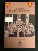 "Le groupe de sabotage Marchal " - WW II - par Maurice J. Hinsenkamp - 2001