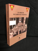 "Le groupe de sabotage Marchal " - WW II - par Maurice J. Hinsenkamp - 2001