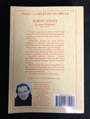 "Dans la Mêlée du XXe Siècle - Robert Poulet le corps étranger"  - par Jean-Marie Delaunois - 2003