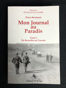 "Mon Journal au Paradis" - Tome 1 et 2 - Mémoires des Belges en Guerre  - par Pierre Brouckaert - 2005 et 2012