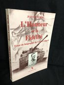 "L'Honneur et la Fidélité" - Essai de biographie de Lucien Lippert - WW II - par Jean-Louis Roba - 1997