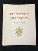 "Silhouettes Espagnoles - Visage du Passé"  Volume IV, édition limitée et numérotée (717/800) par Robert Gillon - 1954