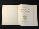 "Silhouettes Espagnoles - Visage du Passé"  Volume IV, édition limitée et numérotée (717/800) par Robert Gillon - 1954