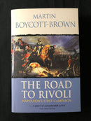 "The Road to Rivoli - Napoleon's first Campaign" par Martin Boycott-Brown - 2001