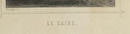 Gravure originale "Le Caire" vers 1845 par Rouargue, publié par Furne
